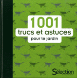 1001 trucs et astuces pour le jardin