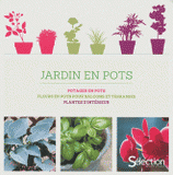 Coffret jardin en pots en 3 volumes. Plantes d'intérieur ; Fleurs en pots pour blacons et terrasses ; Potager en pots