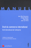 Droit du commerce international. Droit international de l'entreprise
4e édition