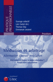 Médiation & arbitrage, Alternative dispute résolution. Alternative à la justice ou justice alternative ? Perspectives comparatives