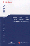 Droit et pratique de la cassation en matière civile
3e édition