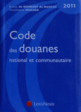 Code des douanes national et communautaire 2011
7e édition