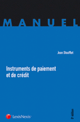 Instruments de paiement et de crédit. Effets de commerce, chèque, carte de paiement, transfert de fonds
8e édition