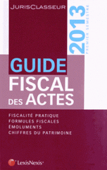 Guide fiscal des actes
Edition 2013