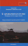 L'Afghanistan en feu. Témoignage écrit d'un engagé volontaire