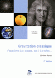 Gravitation classique. Problème à N corps, de 2 à l'infini...
2e édition