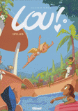 Lou ! Tome 4
Idylles
