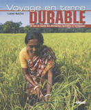 Voyage en terre durable. Un tour du monde des alternatives équitables et écologiques