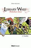 Library Wars Tome 2
Troubles