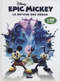 Epic Mickey
Le retour des héros
