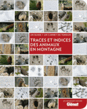 Traces et indices des animaux en montagne. Un guide + un carnet de terrain