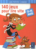 140 jeux pour lire vite. 7-11 ans