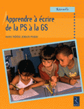 Apprendre à écrire de la PS à la GS. Maternelle