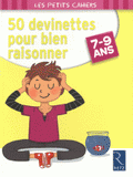 50 devinettes pour bien raisonner. 7-9 ans