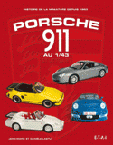 Porsche 911 au 1/43. Histoire de la miniature depuis 1963