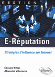 E-Réputation. Stratégies d'influence sur Internet