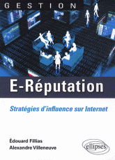 E-Réputation. Stratégies d'influence sur Internet