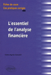 L'essentiel de l'analyse financière. Fiches de cours et cas pratiques corrigés