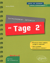 Entraînement intensif au Tage 2. 6 concours blancs complets corrigés et commentés, Trucs et astuces pour réussir le concours !