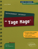 Entraînement intensif Tage-Mage. 2 concours blancs complets corrigés et commentés, trucs et astuces