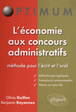 L'économie aux concours administratifs. Méthode pour l'écrit et l'oral