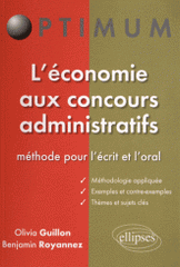 L'économie aux concours administratifs. Méthode pour l'écrit et l'oral