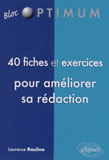 40 fiches & exercices pour améliorer sa rédaction
