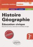 Histoire géographie éducation civique. 3ème spécial brevet
