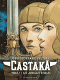 Castaka Tome 2
Les jumelles rivales