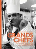 Grands chefs. 500 photographies de cuisine, 10 ans de reportage, recettes prises sur le vif