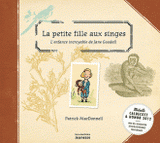 La petite fille aux singes. L'enfance incroyable de Jane Goodall