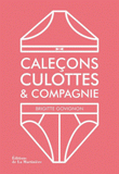 Caleçons, culottes et compagnie