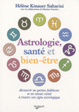 Astrologie, santé et bien-être. Découvrir ses petites faiblesses et ses atouts santé à travers son signe astrologique