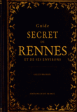 Guide secret de Rennes et de ses environs