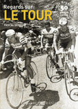 Regards sur le tour. 50 photos cartes