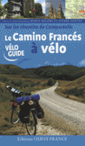 Sur les chemins de Compostelle. El Camino Francés à vélo