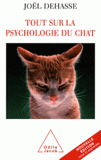 Tout sur la psychologie du chat
édition revue et augmentée