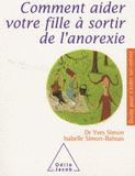 Comment aider votre fille à sortir de l'anorexie