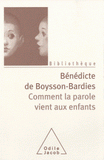 Comment la parole vient aux enfants. De la naissance jusqu'à deux ans