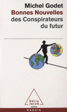 Bonnes nouvelles des conspirateurs du futur