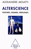 Alterscience. Postures, dogmes, idéologies