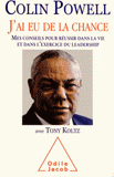 J'ai eu de la chance. Mes conseils pour réussir dans la vie et dans l'exercice du leadership