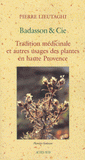 Badasson & Cie. Tradition médicinale et autres usages des plantes en haute Provence