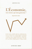 L'économie, une science qui nous gouverne ?. Leçons de crises