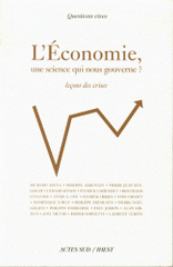 L'économie, une science qui nous gouverne ?. Leçons de crises
