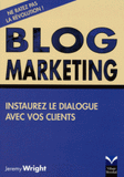 Blog Marketing. Instaurez le dialogue avec vos clients