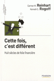 Cette fois, c'est différent. Huit siècles de folie financière