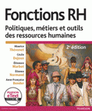 Fonctions RH. Politiques, métiers et outils des ressources humaines
2e édition