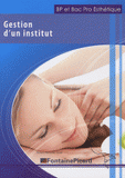 Gestion d'un institut BP et Bac Pro esthétique
édition 2012-2013