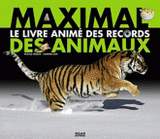 Maximal. Le livre animé des records des animaux
